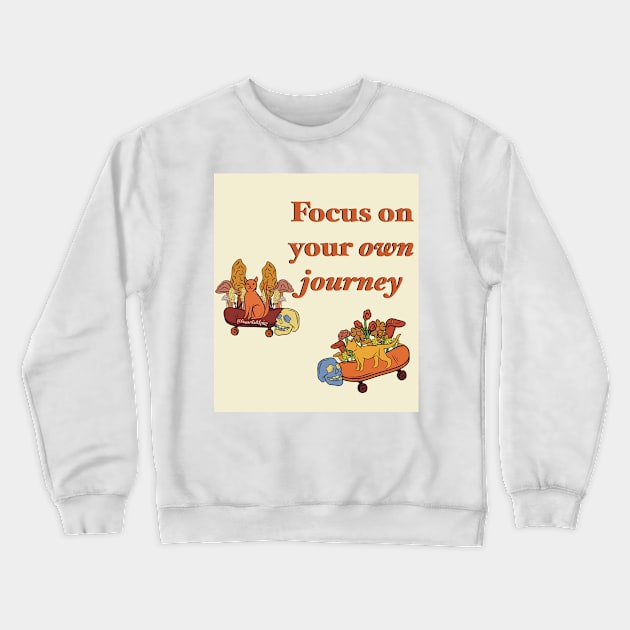 Focus on your own journey #1 Crewneck Sweatshirt by SugarSaltSpice